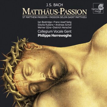Collegium Vocale Gent, Philippe Herreweghe & Sibylla Rubens Matthäus-Passion, BWV 244, Zweiter Teil: 49. Aria "Aus Liebe will mein Heiland sterben"