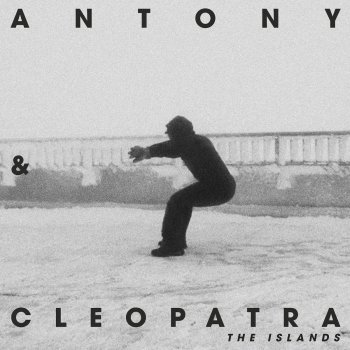Antony & Cleopatra The Islands