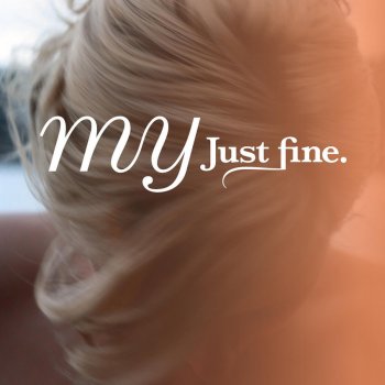 MY Just Fine - EP