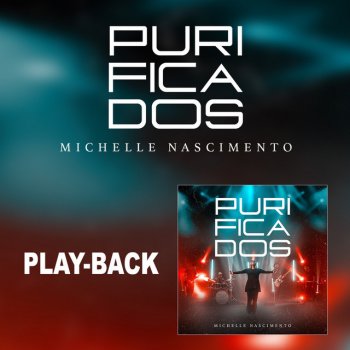 Michelle Nascimento Purificados (Playback)