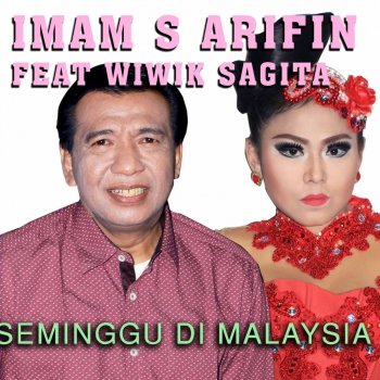Imam S Arifin feat. Wiwik Sagita Seminggu Di Malaysia
