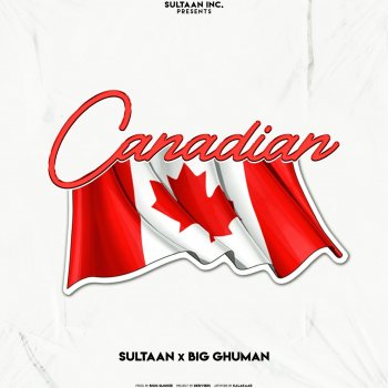 Sultaan feat. Big Ghuman Canadian (feat. Big Ghuman)