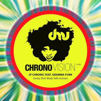 JP Chronic feat. Gramma Funk Body Talk (Kellerkind Remix)