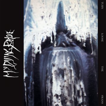 My Dying Bride Turn Loose the Swans