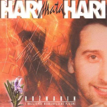 Hari Mata Hari feat. Tajci Sedamnaest Ti Je Godina