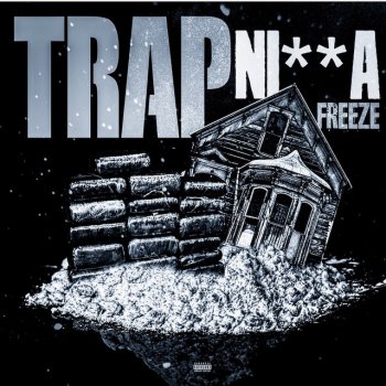 Freeze Trap Nigga