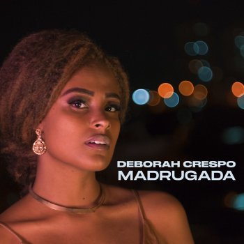 Deborah Crespo Madrugada