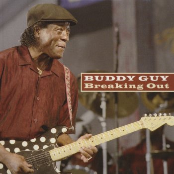 Buddy Guy I Didn't Know My Mother Had a Son Like Me