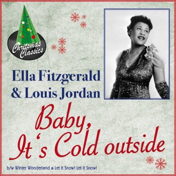 Ella Fitzgerald And Louis Jordan Baby, It's Cold Outside