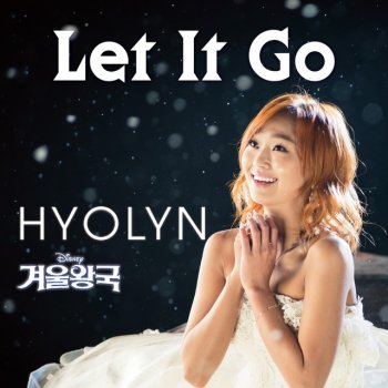 Hyolyn Let It Go
