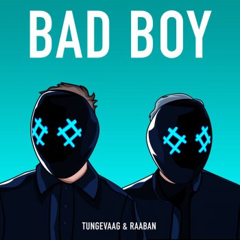 Tungevaag & Raaban feat. Luana Kiara Bad Boy
