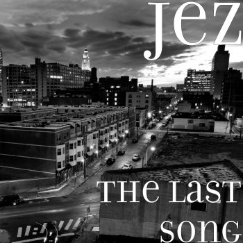 Jez The Last Song