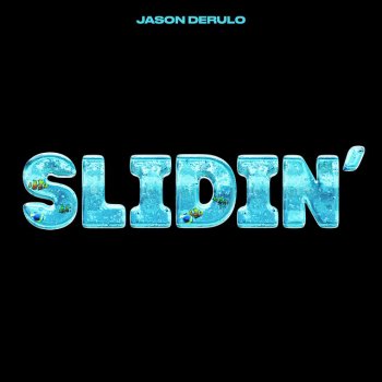 Jason Derulo Slidin'