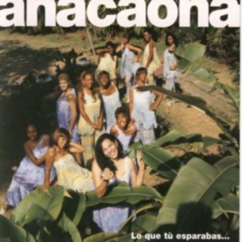 Anacaona Esas No Son Cubana