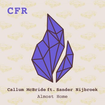 Callum McBride feat. Sander Nijbroek Almost Home