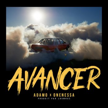 Adamo feat. OneNessa Avancer