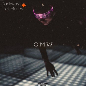 Tret Malloy feat. Jackwavy OMW