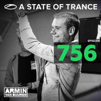 Armin van Buuren A State Of Trance(ASOT 756) - This week's ASOT Radio Classic