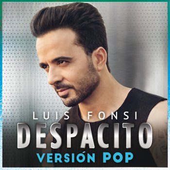 Luis Fonsi Despacito (Versión Pop)