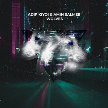 Adip Kiyoi feat. Amin Salmee Wolves