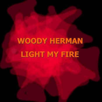 Woody Herman Hard to Keep My Mind