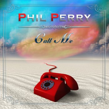 Phil Perry Call Me (Re-Recorded)