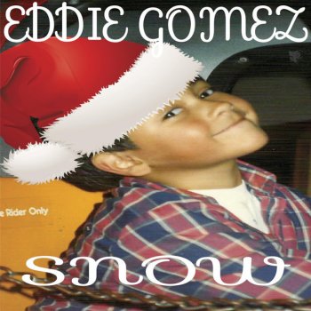 Eddie Gomez Snow