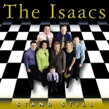 The Isaacs Stand Still