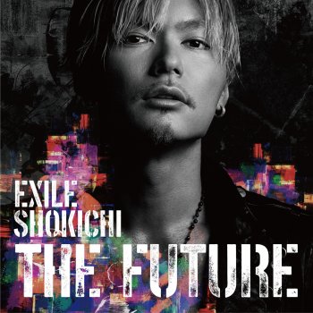 EXILE SHOKICHI Future