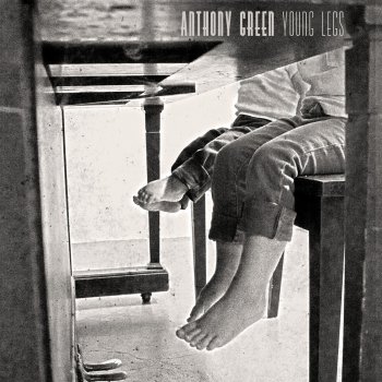 Anthony Green You Have to Believe It Will Happen