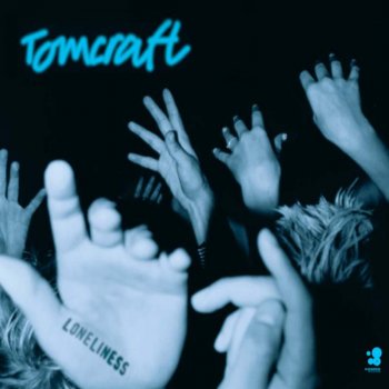Tomcraft Loneliness - Radio Cut