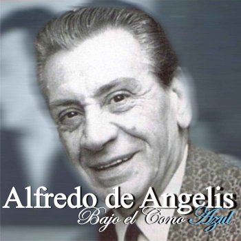 Alfredo de Angelis feat. Roberto Florio Bajo el Cono Azul