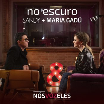 Sandy feat. Maria Gadú No Escuro
