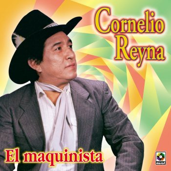 Cornelio Reyná El Maquinista