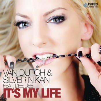 Van Dutch feat. Silver Nikan & Dee Dee It's My Life (Extended Mix)