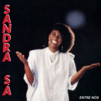 Sandra De Sá feat. Michael Sullivan Entre Nós (feat. Michael Sullivan)