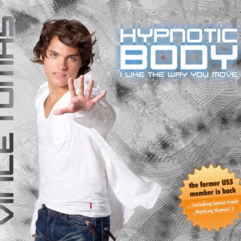 Vince Tomas Hypnotic Body (I Like the Way You Move) [Instrumental Version]