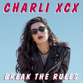 Charli XCX Break the Rules (Tiësto remix)