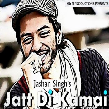 Jashan Singh Jatt Di Kamai - Remix