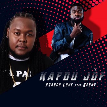 Franco Love feat. Kenny Kafouf Jòf