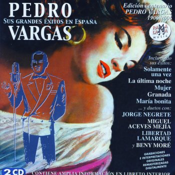 Pedro Vargas Amor del alma (remastered)