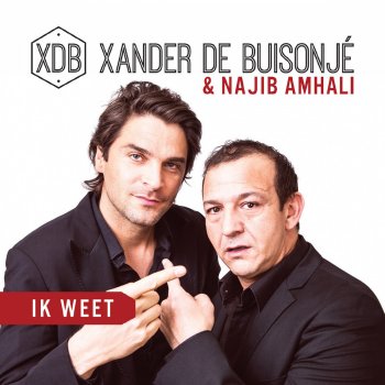 Xander de Buisonjé feat. Najib Amhali Ik Weet
