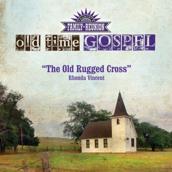 Rhonda Vincent The Old Rugged Cross - Old Time Gospel