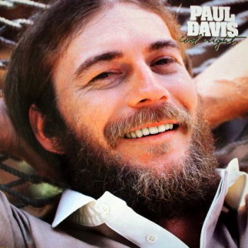 Paul Davis Somebody's Getttin' to You