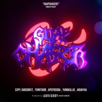 Cxpy Guap Chaser 2 (feat. Rud3boyz, YUNGTARR, APE FREDDA, yungkillie & 4ourYou)