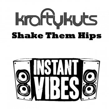 Krafty Kuts Shake Them Hips (Punk Rolla Remix)