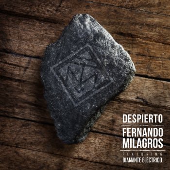 Fernando Milagros feat. Diamante Eléctrico Despierto