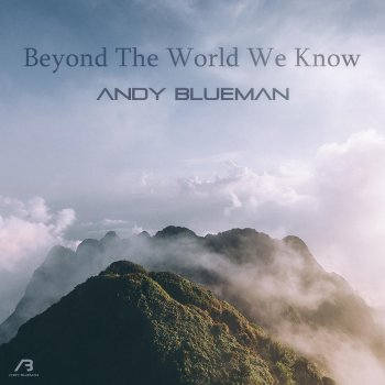 Andy Blueman Beyond the World We Know (Ethnic Mix) [Unmastered]