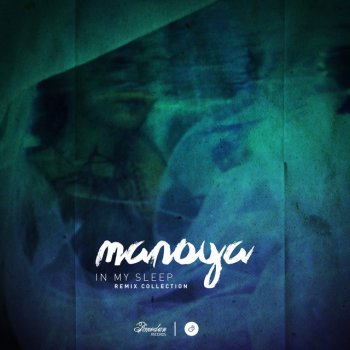 Manoya In My Sleep (Utero Remix)