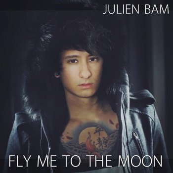 Julien Bam Fly Me to the Moon (Vocal Arrangement Version)